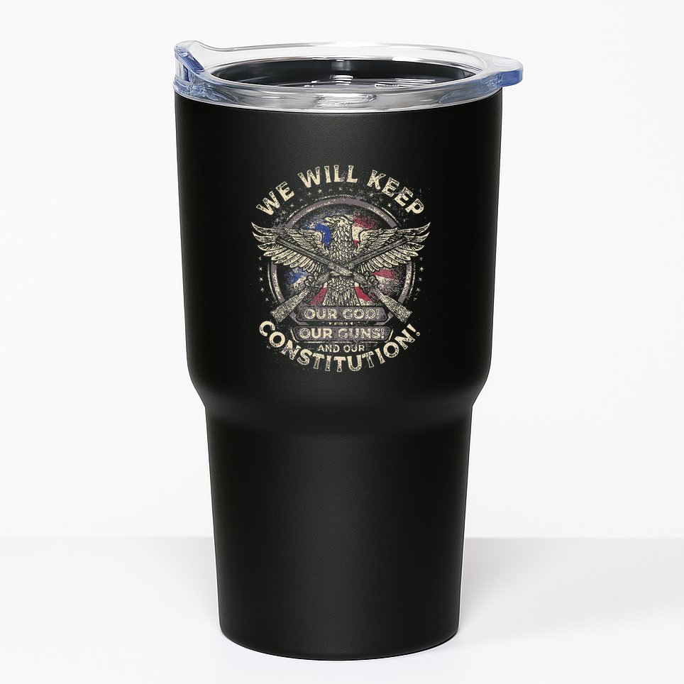 We Will Keep Our God Guns And Constitution Distressed Tumbler