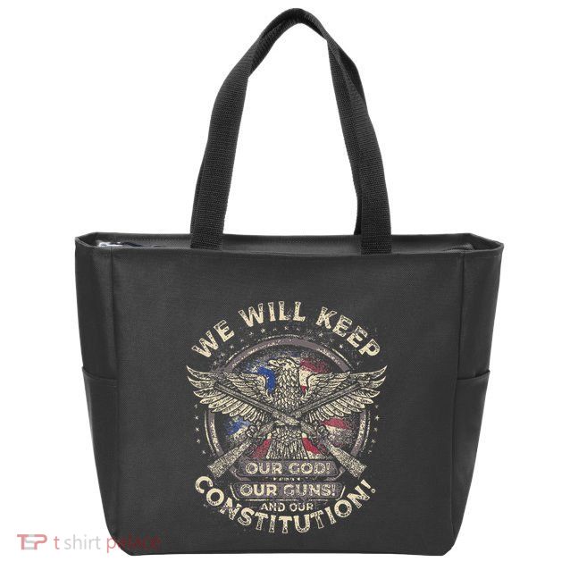 We Will Keep Our God Guns And Constitution Distressed Zip Tote Bag
