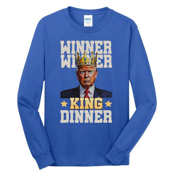 Winner Winner King Dinner Trump Tall Long Sleeve T-Shirt