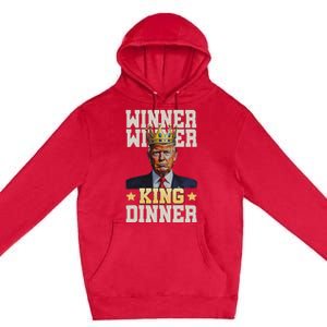 Winner Winner King Dinner Trump Premium Pullover Hoodie