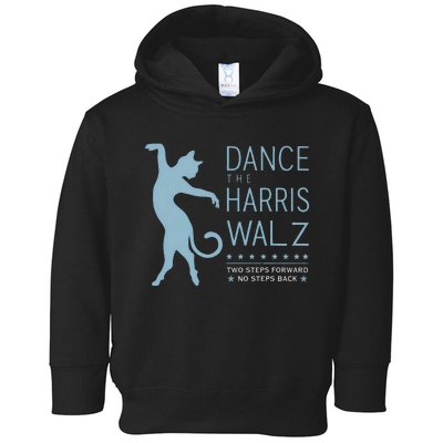 Walz Waltz Kamala Harris Dance 2 Steps Forward No Back 2024 Toddler Hoodie