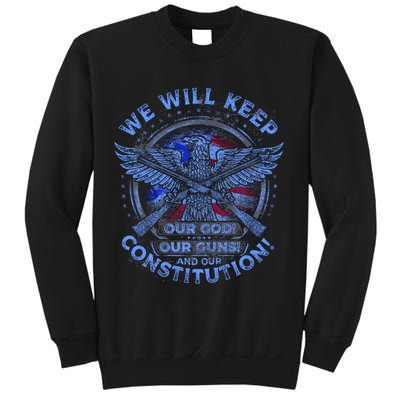 We Will Keep Our God Guns And Constitution 2nd Amendment Sweatshirt