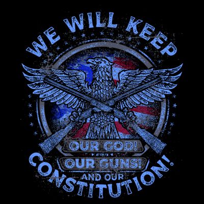 We Will Keep Our God Guns And Constitution 2nd Amendment T-Shirt
