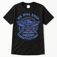 We Will Keep Our God Guns And Constitution 2nd Amendment Tall T-Shirt