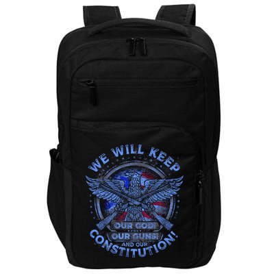 We Will Keep Our God Guns And Constitution 2nd Amendment Impact Tech Backpack