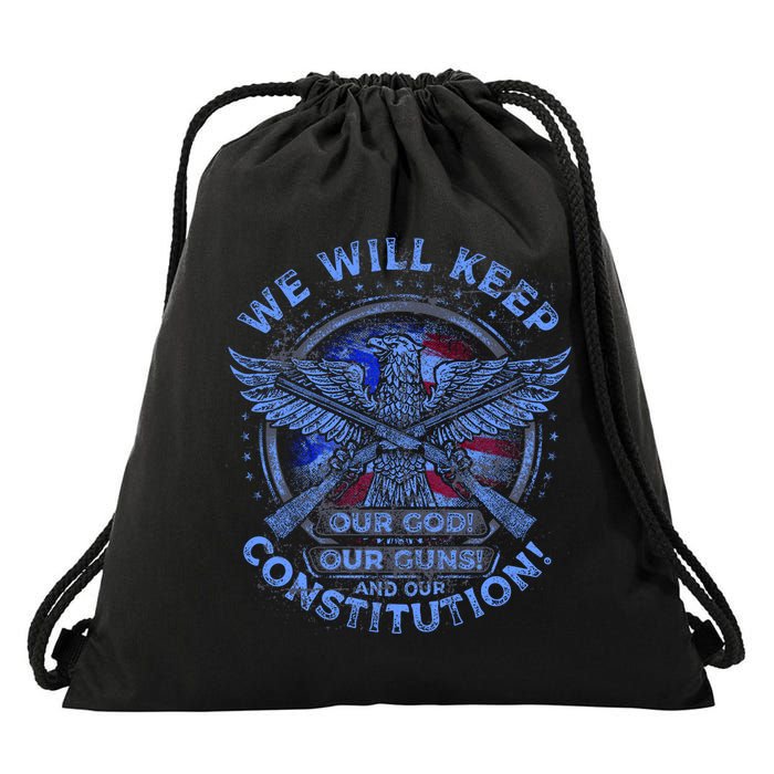 We Will Keep Our God Guns And Constitution 2nd Amendment Drawstring Bag