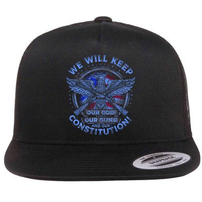 We Will Keep Our God Guns And Constitution 2nd Amendment Flat Bill Trucker Hat