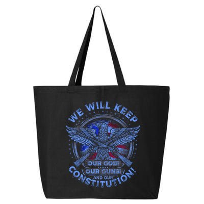 We Will Keep Our God Guns And Constitution 2nd Amendment 25L Jumbo Tote