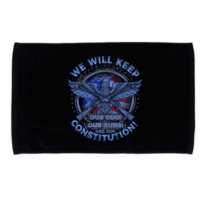 We Will Keep Our God Guns And Constitution 2nd Amendment Microfiber Hand Towel