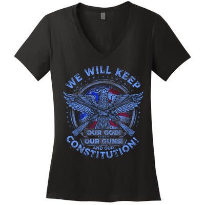 We Will Keep Our God Guns And Constitution 2nd Amendment Women's V-Neck T-Shirt