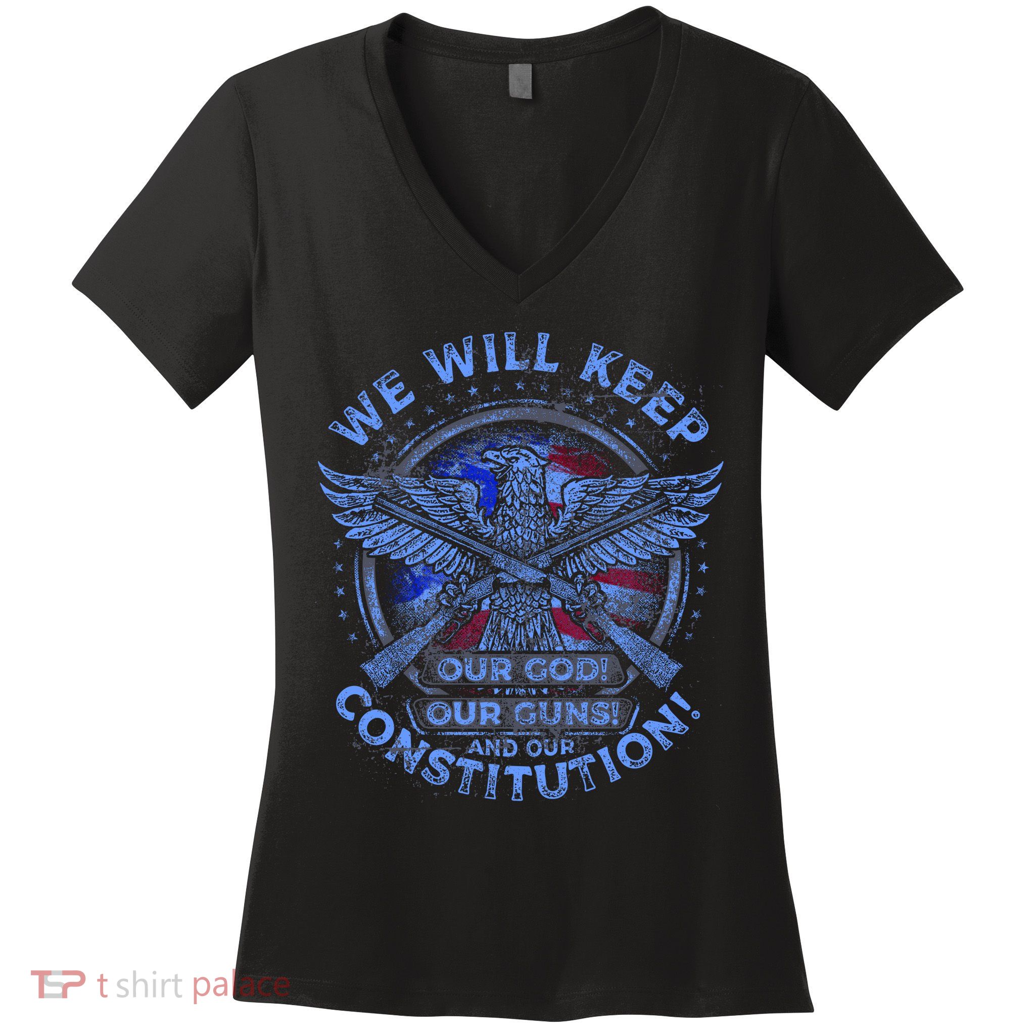 We Will Keep Our God Guns And Constitution 2nd Amendment Women's V-Neck T-Shirt