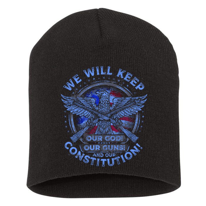 We Will Keep Our God Guns And Constitution 2nd Amendment Short Acrylic Beanie