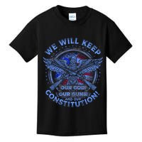 We Will Keep Our God Guns And Constitution 2nd Amendment Kids T-Shirt