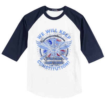 We Will Keep Our God Guns And Constitution 2nd Amendment Baseball Sleeve Shirt