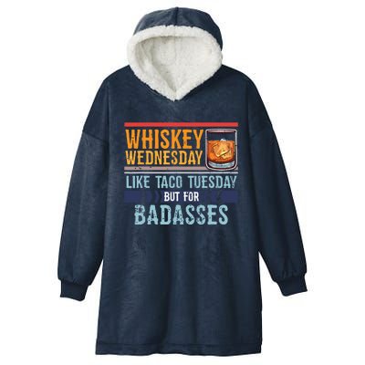 Whiskey Wednesday Like Taco Tuesday For Badasses Cool Hooded Wearable Blanket