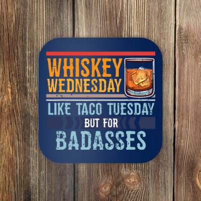 Whiskey Wednesday Like Taco Tuesday For Badasses Cool Coaster