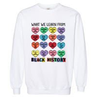 What We Learn From Black History Garment-Dyed Sweatshirt