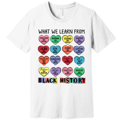 What We Learn From Black History Premium T-Shirt