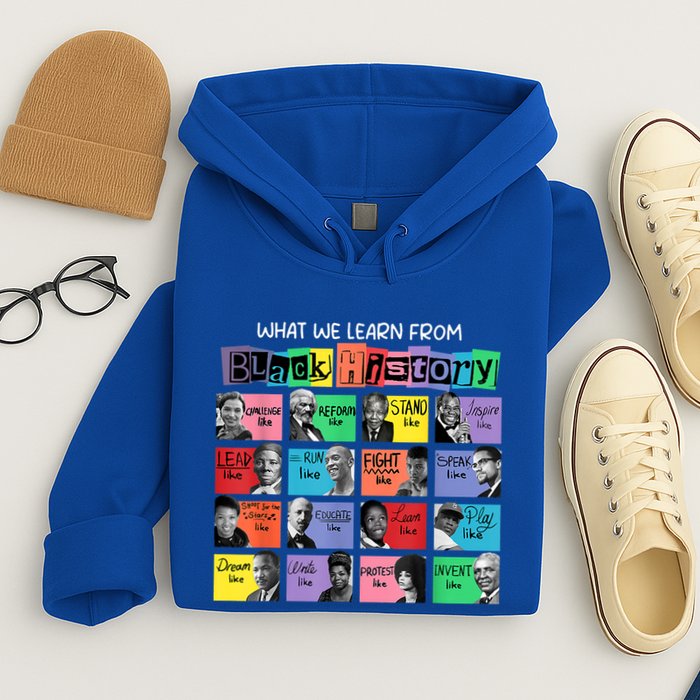 What We Learn From Black History Hoodie