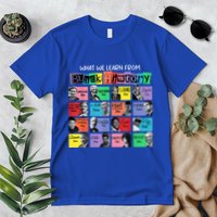 What We Learn From Black History Premium T-Shirt