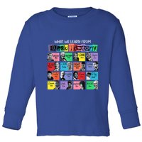 What We Learn From Black History Toddler Long Sleeve Shirt