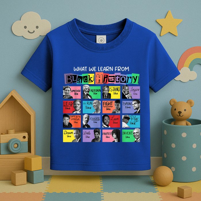 What We Learn From Black History Toddler T-Shirt
