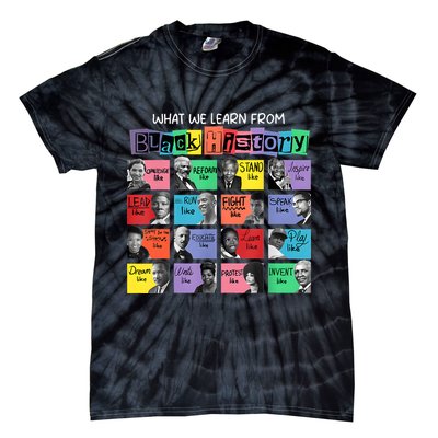 What We Learn From Black History Tie-Dye T-Shirt