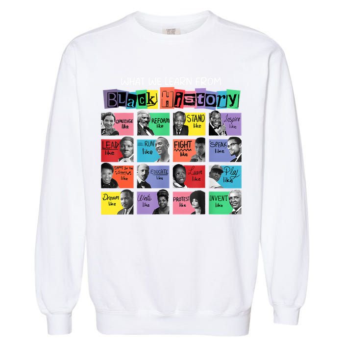 What We Learn From Black History Garment-Dyed Sweatshirt