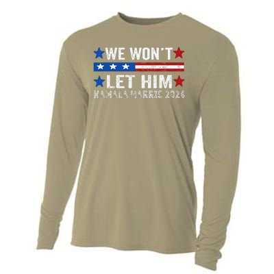 We WonT Let Him Kamala Harris Support 2024 In American Flag Cooling Performance Long Sleeve Crew