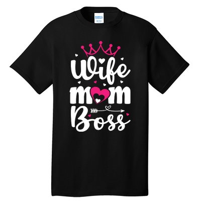 Women Wife Mom Boss Graphic Funny Cute Mother's Day T Tall T-Shirt