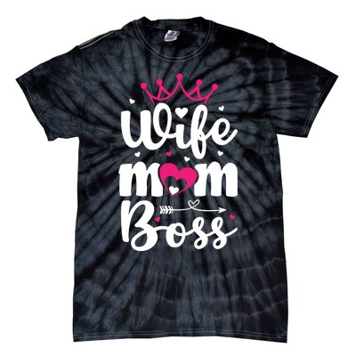 Women Wife Mom Boss Graphic Funny Cute Mother's Day T Tie-Dye T-Shirt