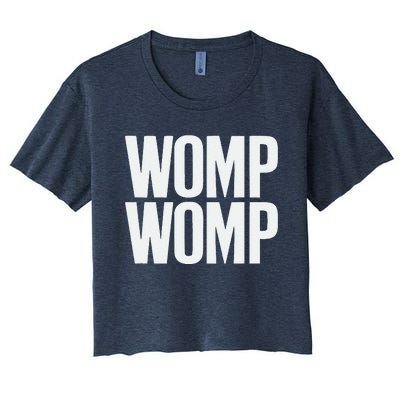 Womp Womp Meme Humor Quote Graphic Top Women's Crop Top Tee