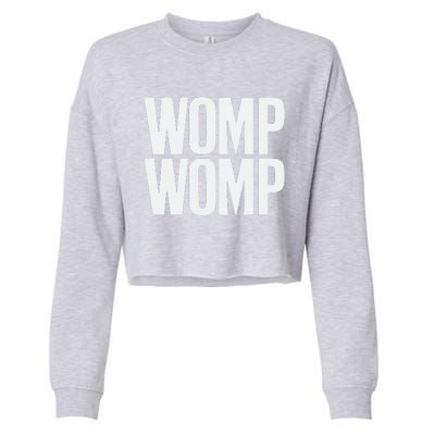 Womp Womp Meme Humor Quote Graphic Top Cropped Pullover Crew