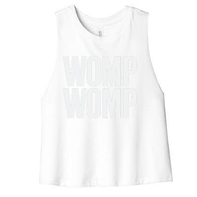 Womp Womp Meme Humor Quote Graphic Top Women's Racerback Cropped Tank