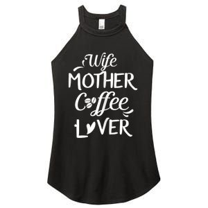 Womens Wife Mother Coffee Lover Gift For Moms Women's Perfect Tri Rocker Tank