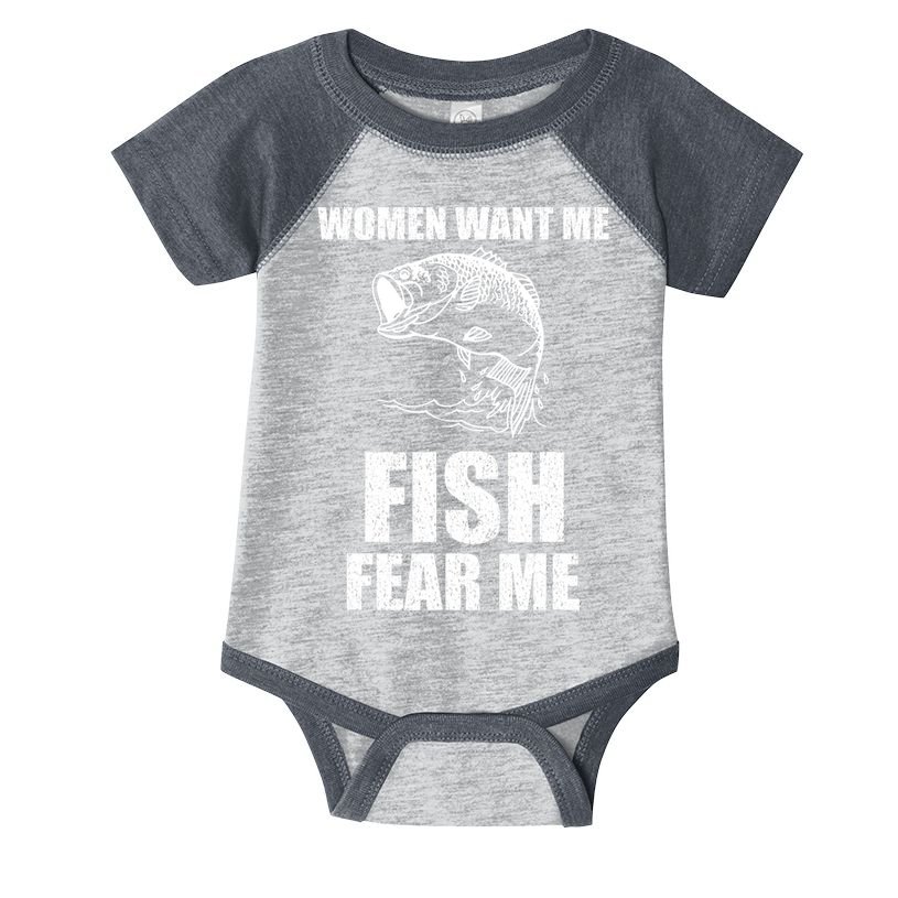 Women Want Me, Fish Fear Me Fishing Infant Baby Jersey Bodysuit