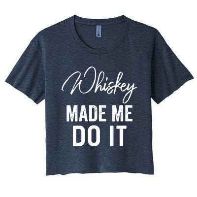 Womens Whiskey Made Me Do It Happiness Is Whiskey Helps Drink Women's Crop Top Tee