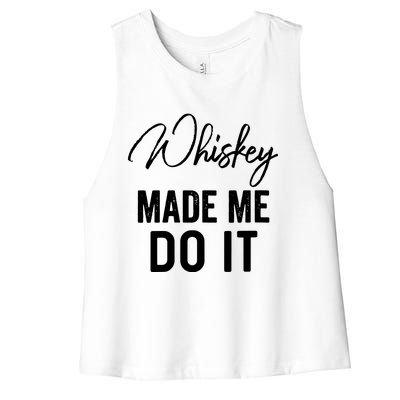 Womens Whiskey Made Me Do It Happiness Is Whiskey Helps Drink Women's Racerback Cropped Tank