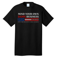 Walz Waltz Mind Your Own Damn Business Harris Waltz Tall T-Shirt