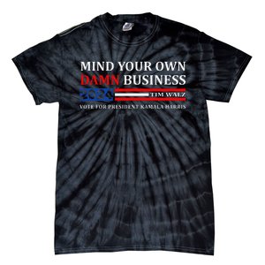 Walz Waltz Mind Your Own Damn Business Harris Waltz Tie-Dye T-Shirt