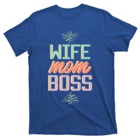 Wo Wife Mom Boss Mothers Day Lady Funny Gift For Her Funny Gift T-Shirt