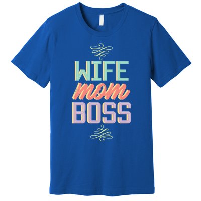 Wo Wife Mom Boss Mothers Day Lady Funny Gift For Her Funny Gift Premium T-Shirt