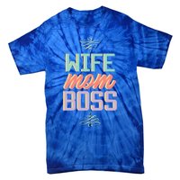 Wo Wife Mom Boss Mothers Day Lady Funny Gift For Her Funny Gift Tie-Dye T-Shirt