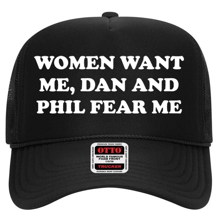 Women Want Me Dan And Phil Fear Me High Crown Mesh Back Trucker Hat