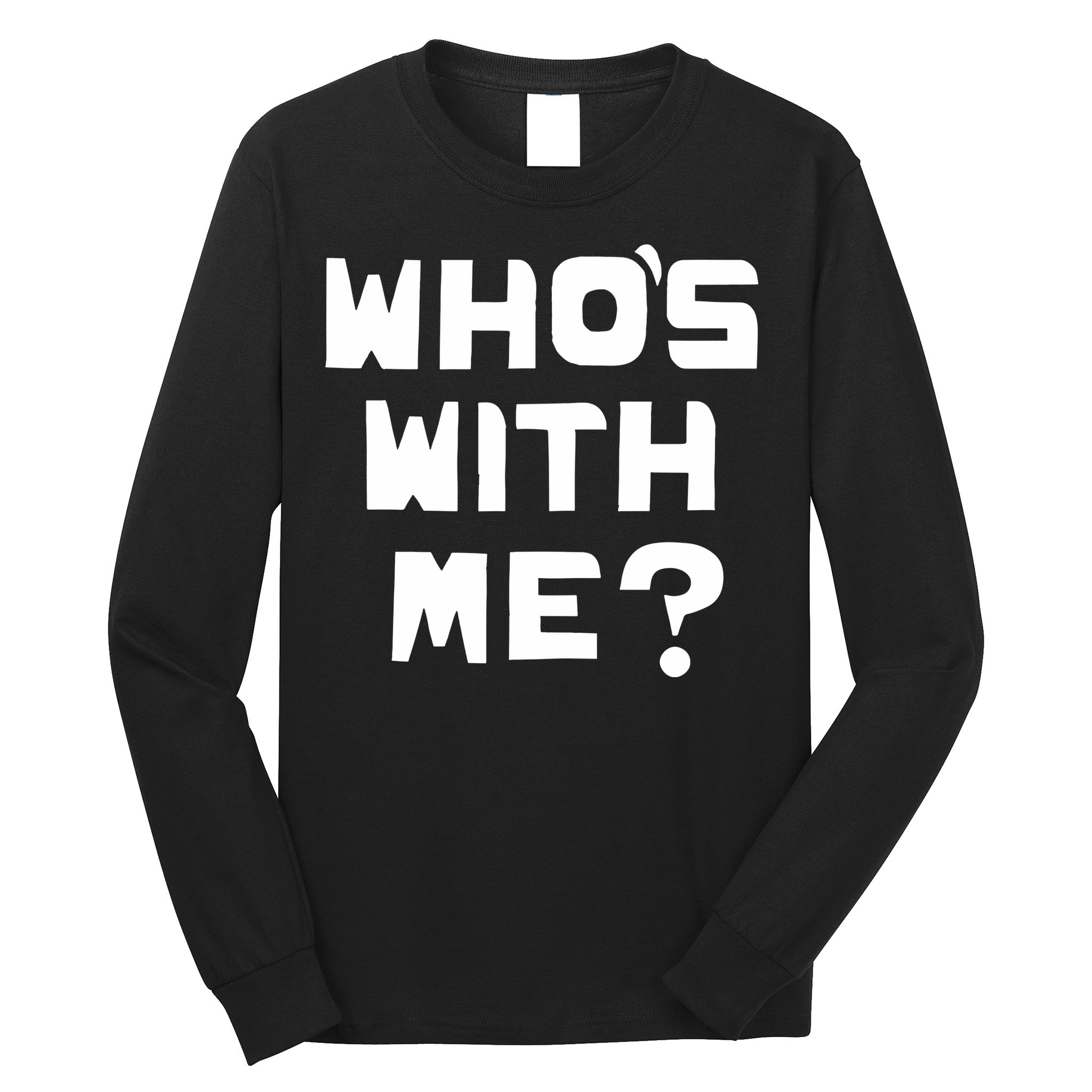 WhoS With Me W. Kamau Bell Long Sleeve Shirt