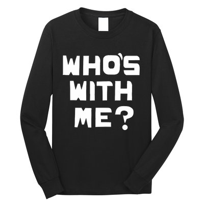 WhoS With Me W. Kamau Bell Long Sleeve Shirt