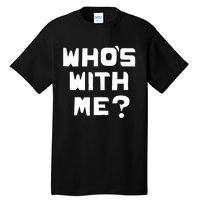 WhoS With Me W. Kamau Bell Tall T-Shirt