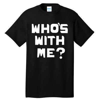 WhoS With Me W. Kamau Bell Tall T-Shirt