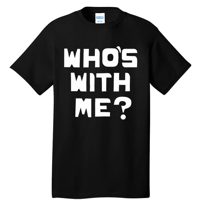 WhoS With Me W. Kamau Bell Tall T-Shirt