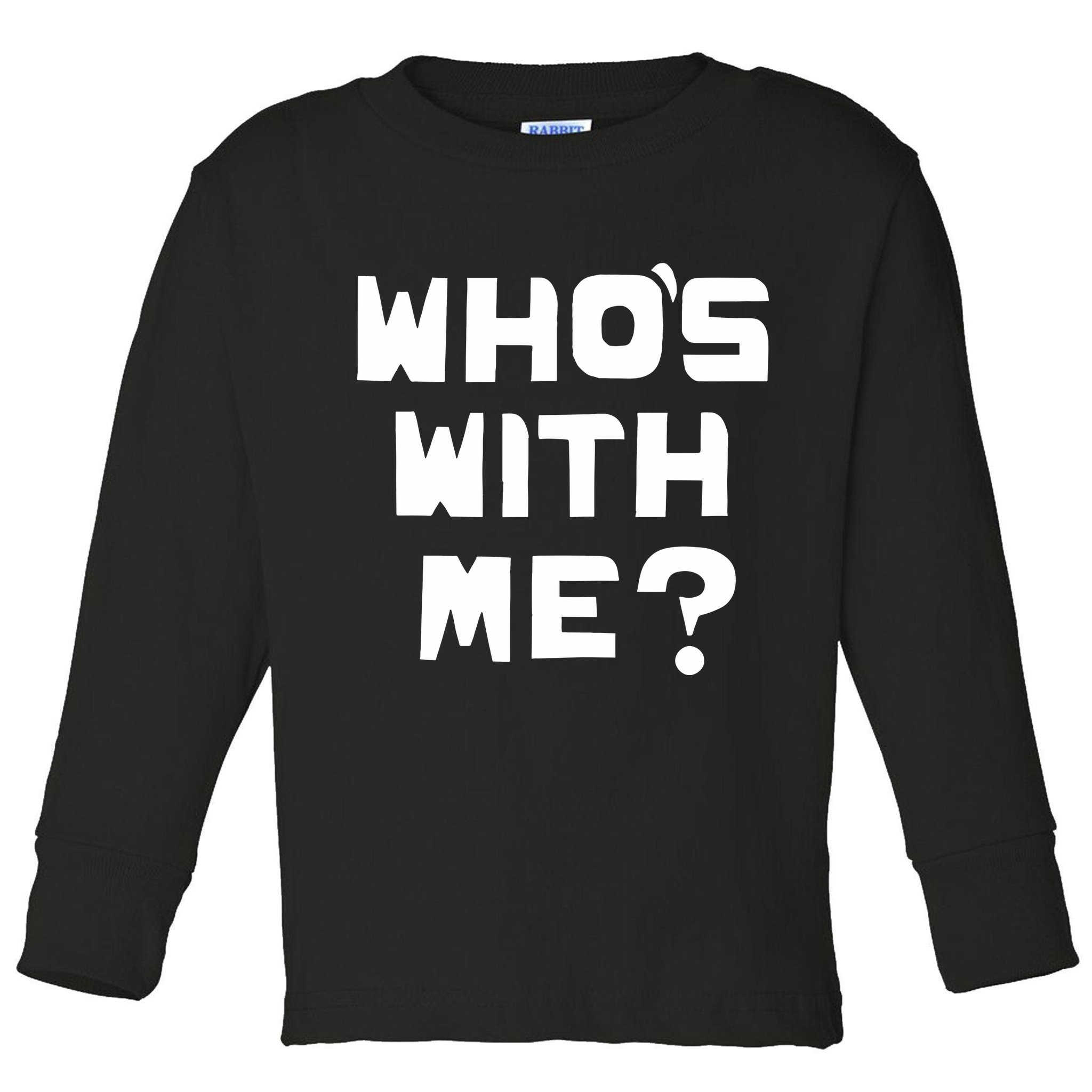 WhoS With Me W. Kamau Bell Toddler Long Sleeve Shirt